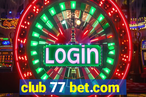 club 77 bet.com